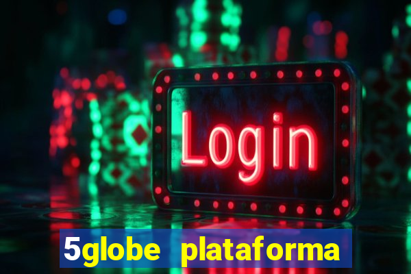 5globe plataforma de jogos